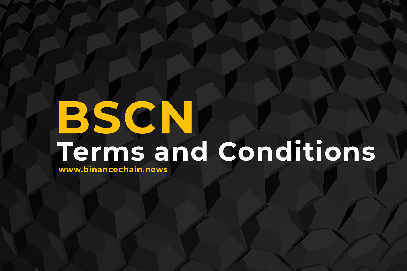 BSCN Terms and Conditions - Binance Chain News